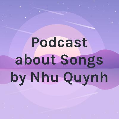 Podcast about Songs by Như Quỳnh