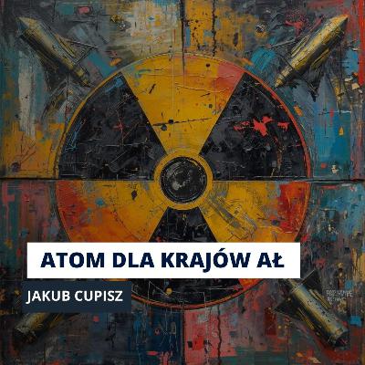 Ameryka Łacińska chce broni jądrowej? Sekcja Latynoamerykańska odc. 13