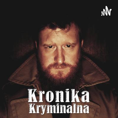OJCIEC NIE WIDZIAŁ, co MADKA nosiła – Dzieci z beczki z Czerniejowa – Kronika Kryminalna Podcast OJCIEC NIE WIDZIAŁ, co MADKA nosiła – Dzieci z beczki z Czerniejowa – Kronika Kryminalna Podcast