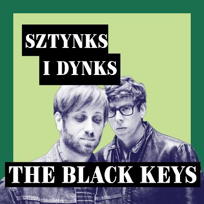 #12 The Black Keys - Sztynks i Dynks