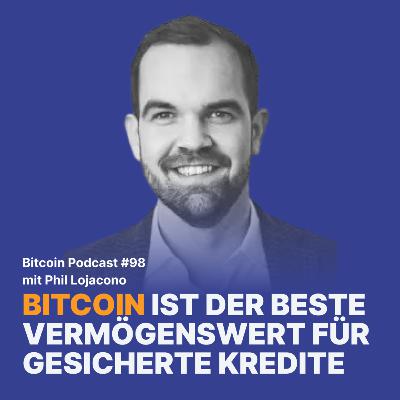Bitcoin ist der beste Vermögenswert für gesicherte Kredite, mit Phil Lojacono | Relai Bitcoin Podcast #98