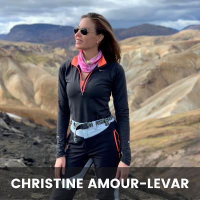 01. Christine Amour-Levar on Empowering Women, Leadership & Saving the Planet
