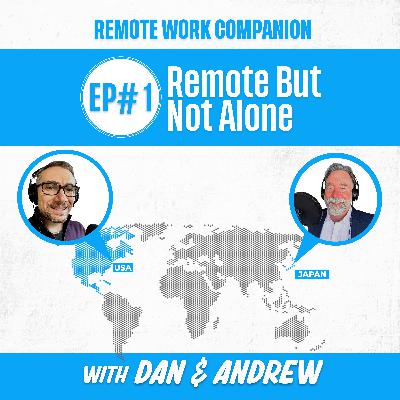 Remote But Not Alone