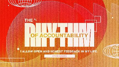 Steve Sauers | The Rhythm of Accountability | Calvary Church