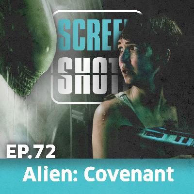 Ep. 72 - Alien: Covenant (2017) - Retrospektive
