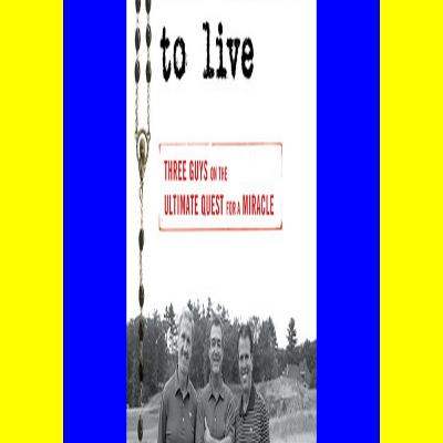 eBook] Six Months to Live . . . Three Guys on the Ultimate Quest for a Miracle [F.R.E.E D.O.W.N.L.O.A.D R.E.A.D]