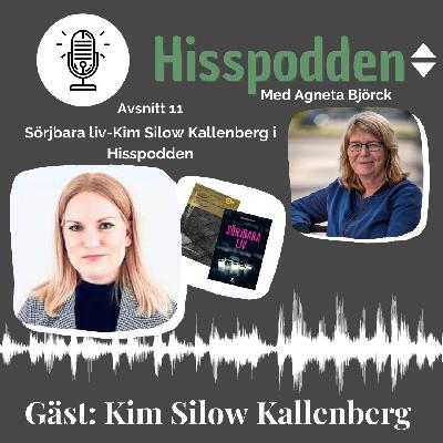 Sörjbara liv-Kim Silow Kallenberg i Hisspodden