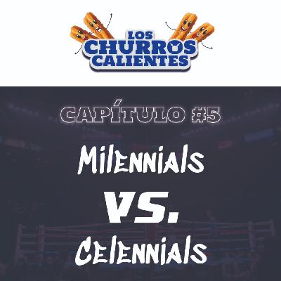 Capitulo 5 Milennials vs Celennials