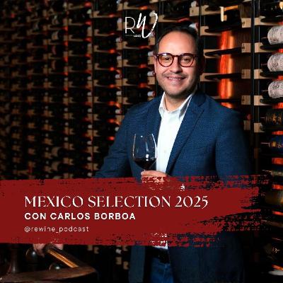 #217. México Selection 2025 con Carlos Borboa #217. México Selection 2025 con Carlos Borboa