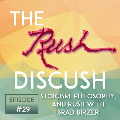 Ep. 29 - Stoicism, Philosophy, and Rush with Brad Birzer