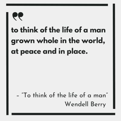 Ep. 193: "To Think of the Life of a Man" by Wendell Berry
