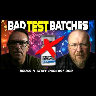 Drugs n Stuff 302 Is There a Testosterone Shortage? Bunk Gear & China Raw Powder Problems