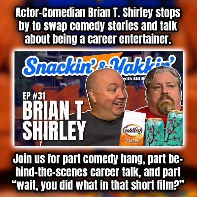 Gabbin’ Over Goldfish & Tea  Brian T Shirley Ep 31 Snackin’ & Yakkin’