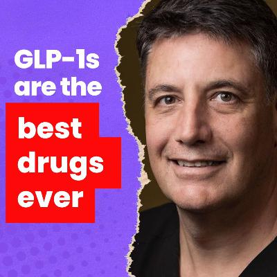 GLP-1s “THE BEST DRUGS THAT HAVE EVER COME ALONG” Dr Rob Cywes