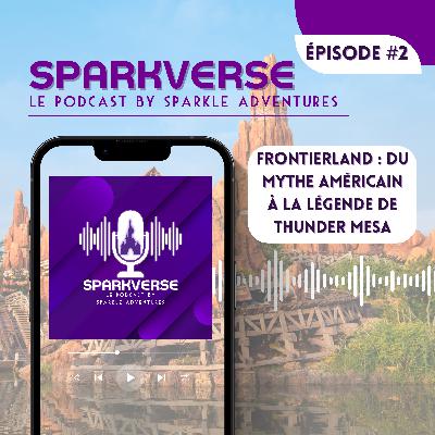 [#2] Frontierland : du mythe américain à la légende de Thunder Mesa