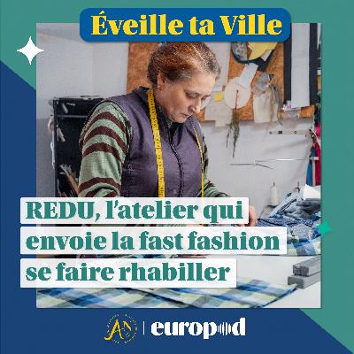 REDU, l'atelier qui envoie la fast fashion se faire rhabiller