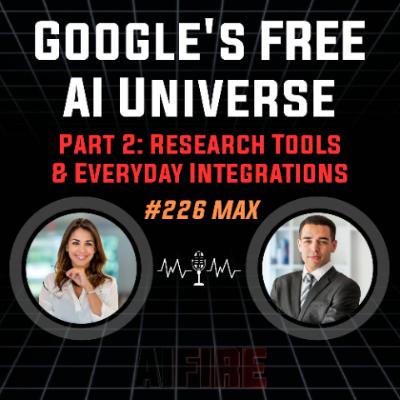 #226 Max: Google's FREE AI Universe โ Part 2: Research Tools & Everyday Integrations #226 Max: Google's FREE AI Universe โ Part 2: Research Tools & Everyday Integrations
