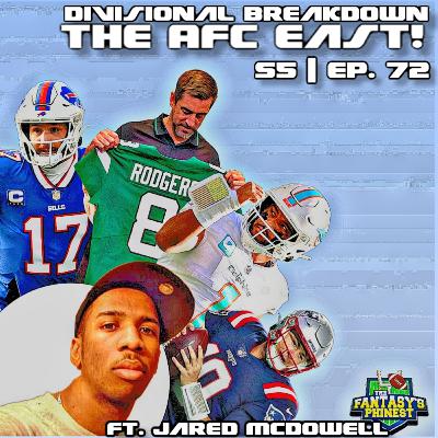 S5 | Ep. 72 | Divisional Breakdown! The AFC East feat. Phinest Guest Jared McDowell