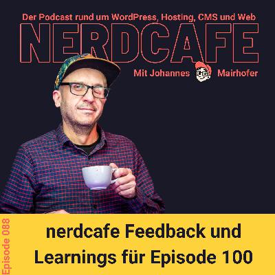 088 - nerdcafe Feedback und Learnings für Episode 100 088 - nerdcafe Feedback und Learnings für Episode 100