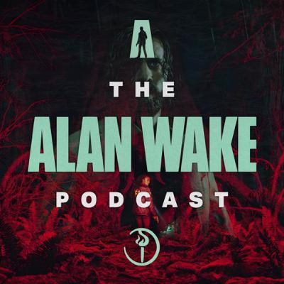 A Monster Wakes | The Alan Wake Podcast #1 A Monster Wakes | The Alan Wake Podcast #1