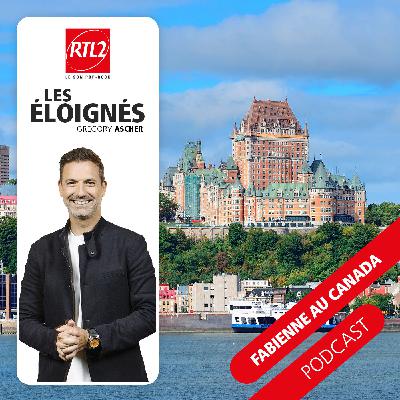 Fabienne au Canada (part. 5) - Les éloignés, le podcast