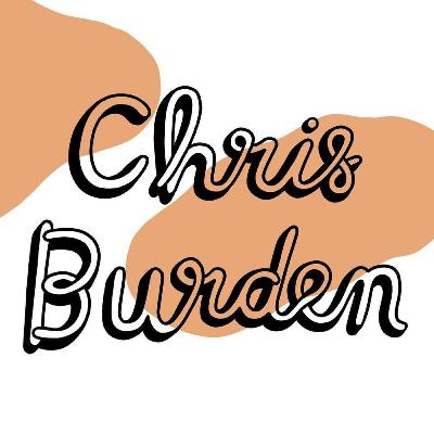 #23 - Chris Burden (with Unibrow Curator Becky)