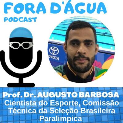 #13 - Prof. Dr. Augusto Barbosa - Cientista do Esporte #13 - Prof. Dr. Augusto Barbosa - Cientista do Esporte