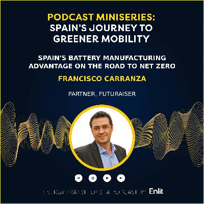 Spain's battery manufacturing advantage on the road to net zero Spain's battery manufacturing advantage on the road to net zero
