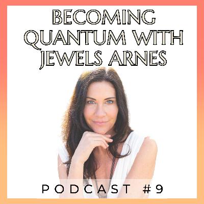 9. BECOMING QUANTUM WITH JEWELS ARNES 9. BECOMING QUANTUM WITH JEWELS ARNES