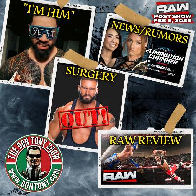 The Don Tony Show / WWE RAW Post Show 2/9/26 The Don Tony Show / WWE RAW Post Show 2/9/26