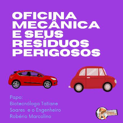Oficina Mecânica e seus resíduos perigosos