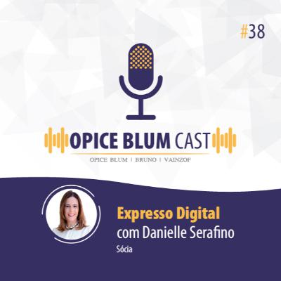 #38 Expresso Digital, com Danielle Serafino