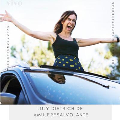 40 - Charlas con Emprendedoras: Luly Dietrich de @mujeresalvolante