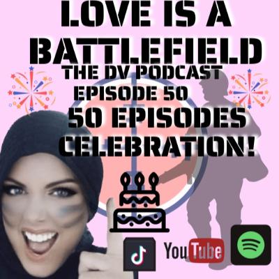 Ep 50 FIFTIETH EPISODE! Ep 50 FIFTIETH EPISODE!
