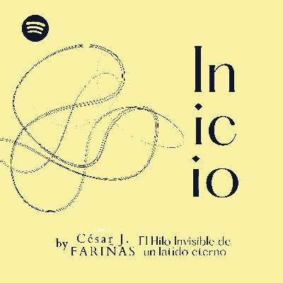 El hilo invisible de un latido eterno: Tejiendo la vida y la muerte, Inicio. By César J. Fariñas El hilo invisible de un latido eterno: Tejiendo la vida y la muerte, Inicio. By César J. Fariñas