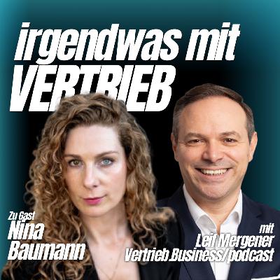 #119 Verkauft wird vor dem Erstgespräch: der PR-Hebel für B2B-Sales | Interview mit Nina Baumann