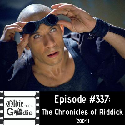 #337: The Chronicles of Riddick (2004)