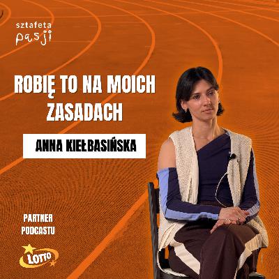 Anna Kiełbasińska. Co jest po drugiej stronie medalu? #podcast #inspiracja #motywacja