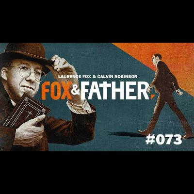 Fox & Father – Episode 73
