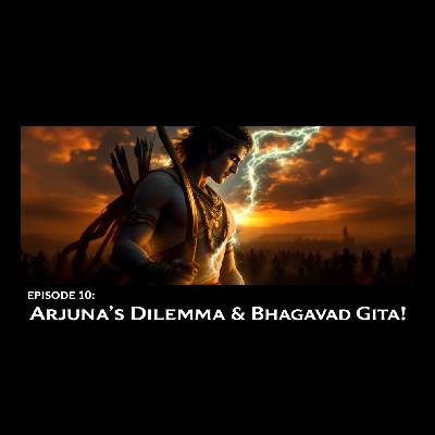 Mahabharata: The Epic Tale - Episode 10: Arjuna's Dilemma and the Bhagavad Gita