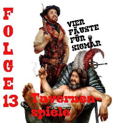 Vier Fäuste für Sigmar – Folge 13 – Tavernenspiele