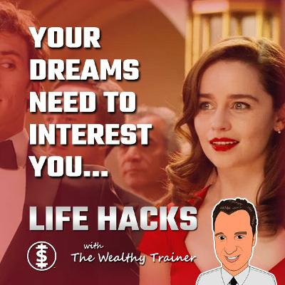 You Dreams need to Interest you...