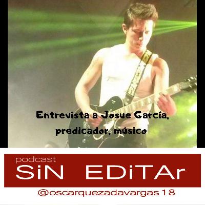 Entrevista a Josue García. Predicador, músico