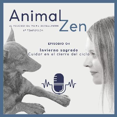 T06E4 - Invierno sagrado - Cuidar en el cierre del ciclo”