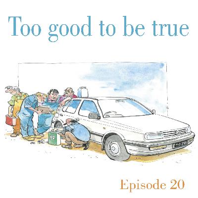 Ep.20 Too good to be true