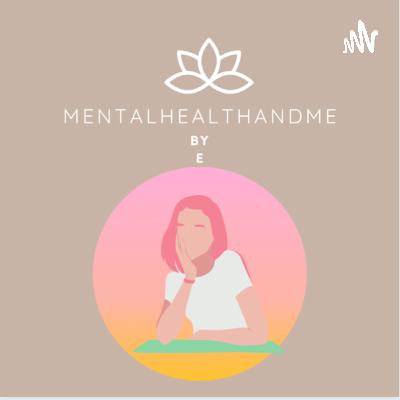 MentalHealthandMe Episode 27: Day 27 of the 31 day challenge MentalHealthandMe Episode 27: Day 27 of the 31 day challenge