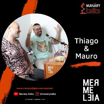 Episódio #14 – Mermeleia – Thiago e Mauro