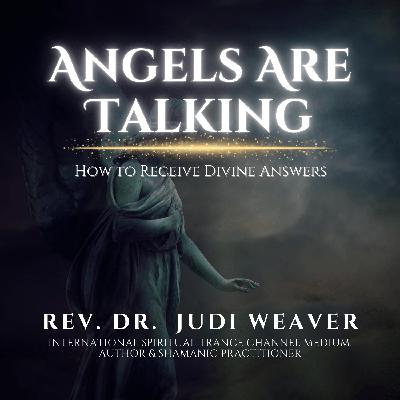 Angels Are Talking: How to Receive Divine Answers