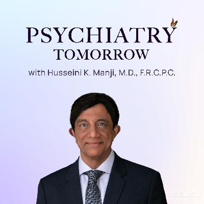 The SPRAVATO® Story with Dr. Hussesini K. Manji, The SPRAVATO® Story with Dr. Hussesini K. Manji,