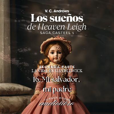16. Mi salvador, mi padre